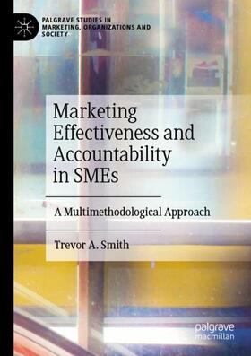 Smith | Marketing Effectiveness and Accountability in SMEs | Buch | 978-3-031-13399-2 | sack.de