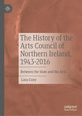 Cuny |  The History of the Arts Council of Northern Ireland, 1943-2016 | Buch |  Sack Fachmedien
