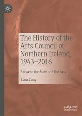Cuny | The History of the Arts Council of Northern Ireland, 1943–2016 | E-Book | www.sack.de