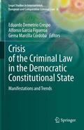Demetrio Crespo / Marcilla Córdoba / García Figueroa |  Crisis of the Criminal Law in the Democratic Constitutional State | Buch |  Sack Fachmedien