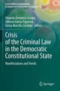 Demetrio Crespo / Marcilla Córdoba / García Figueroa |  Crisis of the Criminal Law in the Democratic Constitutional State | Buch |  Sack Fachmedien