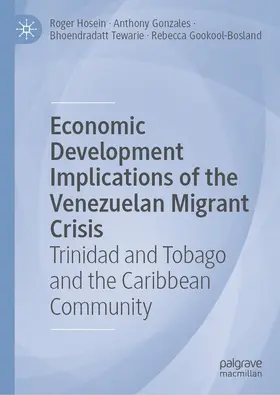 Hosein / Gonzales / Tewarie |  Economic Development Implications of the Venezuelan Migrant Crisis | eBook | Sack Fachmedien
