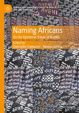 Girma / Oyewùmí |  Naming Africans | Buch |  Sack Fachmedien
