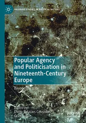 Luján / Palacios Cerezales | Popular Agency and Politicisation in Nineteenth-Century Europe | Buch | 978-3-031-13522-4 | sack.de