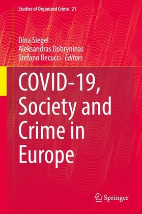 Siegel / Becucci / Dobryninas | Covid-19, Society and Crime in Europe | Buch | 978-3-031-13561-3 | sack.de