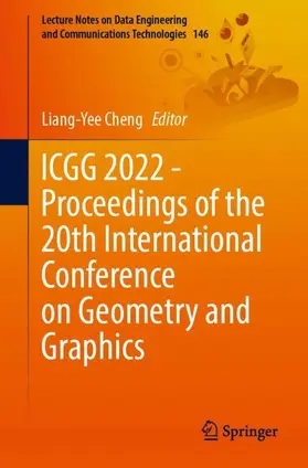 Cheng |  ICGG 2022 - Proceedings of the 20th International Conference on Geometry and Graphics | Buch |  Sack Fachmedien