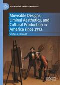 Brandt |  Moveable Designs, Liminal Aesthetics, and Cultural Production in America since 1772 | Buch |  Sack Fachmedien