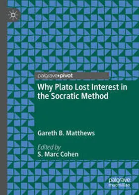 Matthews / Cohen |  Why Plato Lost Interest in the Socratic Method | Buch |  Sack Fachmedien