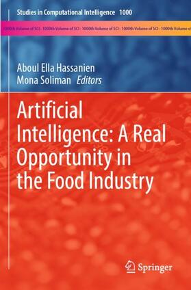 Soliman / Hassanien | Artificial Intelligence: A Real Opportunity in the Food Industry | Buch | 978-3-031-13704-4 | sack.de