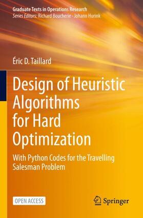 Taillard | Design of Heuristic Algorithms for Hard Optimization | Buch | 978-3-031-13716-7 | sack.de