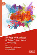 Horn / Müller / Mert |  The Palgrave Handbook of Global Politics in the 22nd Century | Buch |  Sack Fachmedien