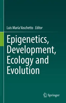 Vaschetto |  Epigenetics, Development, Ecology and Evolution | Buch |  Sack Fachmedien