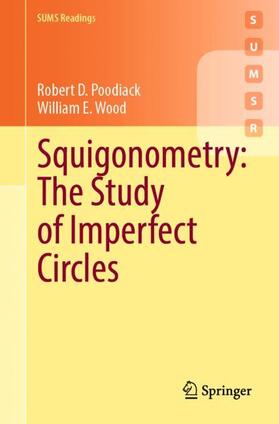 Wood / Poodiack | Squigonometry: The Study of Imperfect Circles | Buch | 978-3-031-13782-2 | sack.de
