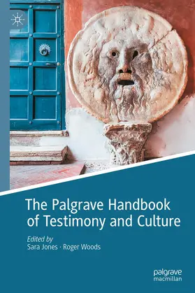 Jones / Woods |  The Palgrave Handbook of Testimony and Culture | Buch |  Sack Fachmedien