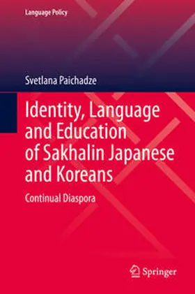 Paichadze | Identity, Language and Education of Sakhalin Japanese and Koreans | E-Book | www.sack.de