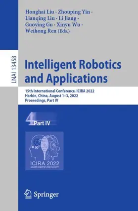 Liu / Yin / Ren | Intelligent Robotics and Applications | Buch | 978-3-031-13840-9 | sack.de
