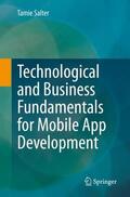 Salter |  Technological and Business Fundamentals for Mobile App Development | Buch |  Sack Fachmedien