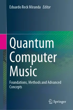 Miranda |  Quantum Computer Music | Buch |  Sack Fachmedien