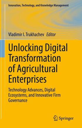 Trukhachev |  Unlocking Digital Transformation of Agricultural Enterprises | Buch |  Sack Fachmedien
