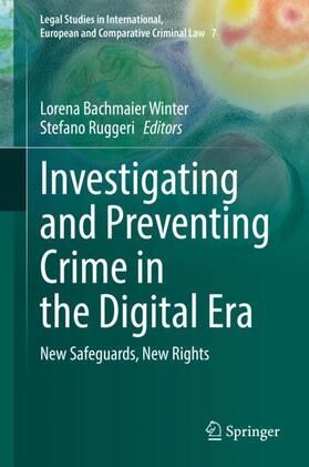 Bachmaier Winter / Ruggeri | Investigating and Preventing Crime in the Digital Era | Buch | 978-3-031-13951-2 | sack.de