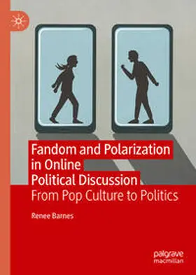 Barnes |  Fandom and Polarization in Online Political Discussion | eBook | Sack Fachmedien