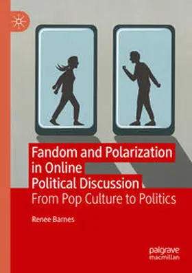 Barnes |  Fandom and Polarization in Online Political Discussion | Buch |  Sack Fachmedien
