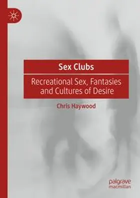 Haywood |  Sex Clubs | Buch |  Sack Fachmedien