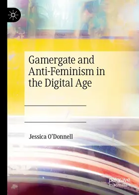 O'Donnell | Gamergate and Anti-Feminism in the Digital Age | E-Book | www.sack.de