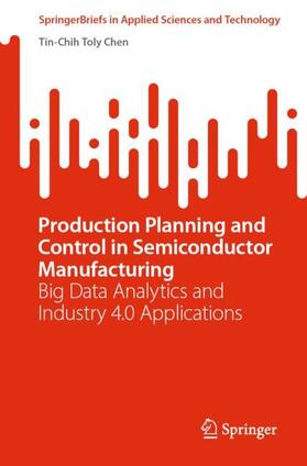 Chen |  Production Planning and Control in Semiconductor Manufacturing | Buch |  Sack Fachmedien