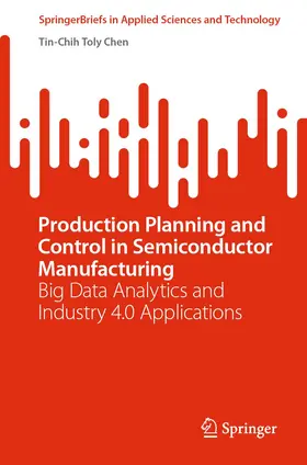 Chen |  Production Planning and Control in Semiconductor Manufacturing | Buch |  Sack Fachmedien