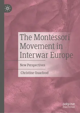 Quarfood |  The Montessori Movement in Interwar Europe | Buch |  Sack Fachmedien
