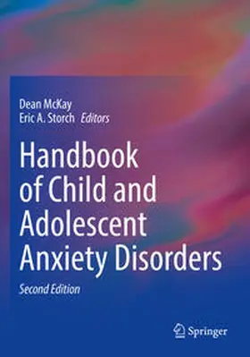McKay / Storch |  Handbook of Child and Adolescent Anxiety Disorders | Buch |  Sack Fachmedien