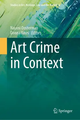 Yates / Oosterman |  Art Crime in Context | Buch |  Sack Fachmedien
