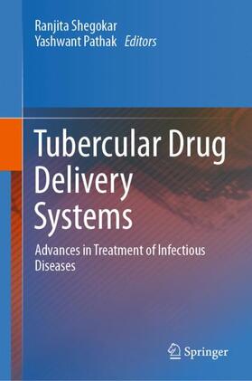 Pathak / Shegokar |  Tubercular Drug Delivery Systems | Buch |  Sack Fachmedien
