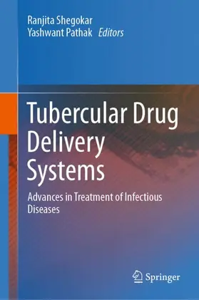 Pathak / Shegokar |  Tubercular Drug Delivery Systems | Buch |  Sack Fachmedien