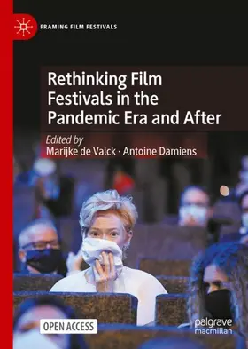 de Valck / Damiens |  Rethinking Film Festivals in the Pandemic Era and After | Buch |  Sack Fachmedien