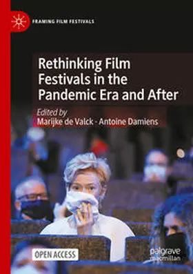 de Valck / Damiens |  Rethinking Film Festivals in the Pandemic Era and After | Buch |  Sack Fachmedien