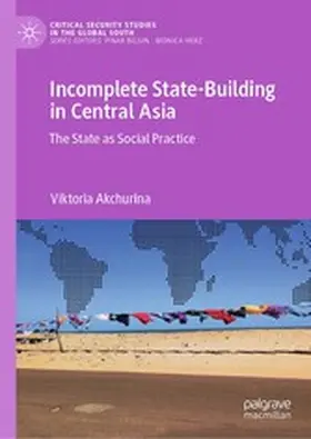 Akchurina |  Incomplete State-Building in Central Asia | eBook | Sack Fachmedien