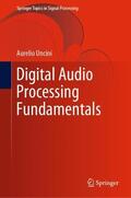 Uncini |  Digital Audio Processing Fundamentals | Buch |  Sack Fachmedien