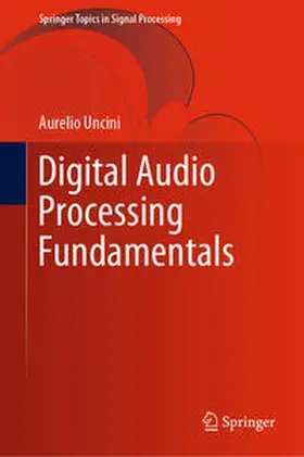 Uncini |  Digital Audio Processing Fundamentals | eBook | Sack Fachmedien