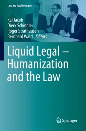 Jacob / Waltl / Schindler |  Liquid Legal - Humanization and the Law | Buch |  Sack Fachmedien