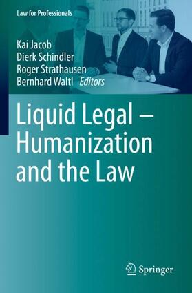 Jacob / Waltl / Schindler | Liquid Legal ¿ Humanization and the Law | Buch | 978-3-031-14242-0 | sack.de