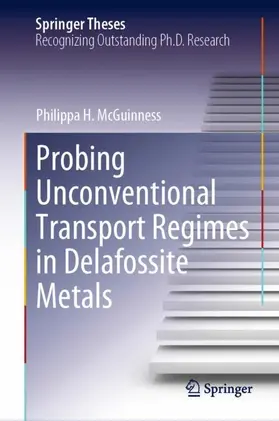 McGuinness |  Probing Unconventional Transport Regimes in Delafossite Metals | Buch |  Sack Fachmedien
