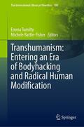 Tumilty / Battle-Fisher |  Transhumanism: Entering an Era of Bodyhacking and Radical Human Modification | eBook | Sack Fachmedien
