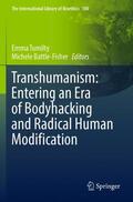 Battle-Fisher / Tumilty |  Transhumanism: Entering an Era of Bodyhacking and Radical Human Modification | Buch |  Sack Fachmedien