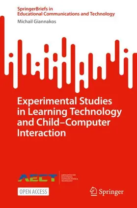 Giannakos |  Experimental Studies in Learning Technology and Child-Computer Interaction | Buch |  Sack Fachmedien
