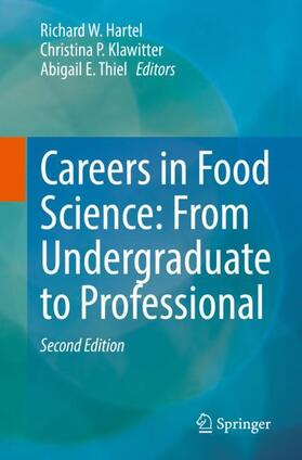 Hartel / Thiel / Klawitter | Careers in Food Science: From Undergraduate to Professional | Buch | 978-3-031-14352-6 | sack.de