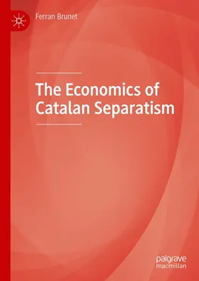 Brunet |  The Economics of Catalan Separatism | eBook | Sack Fachmedien
