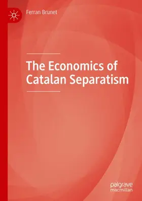 Brunet |  The Economics of Catalan Separatism | Buch |  Sack Fachmedien
