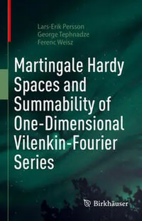 Persson / Tephnadze / Weisz | Martingale Hardy Spaces and Summability of One-Dimensional Vilenkin-Fourier Series | E-Book | sack.de